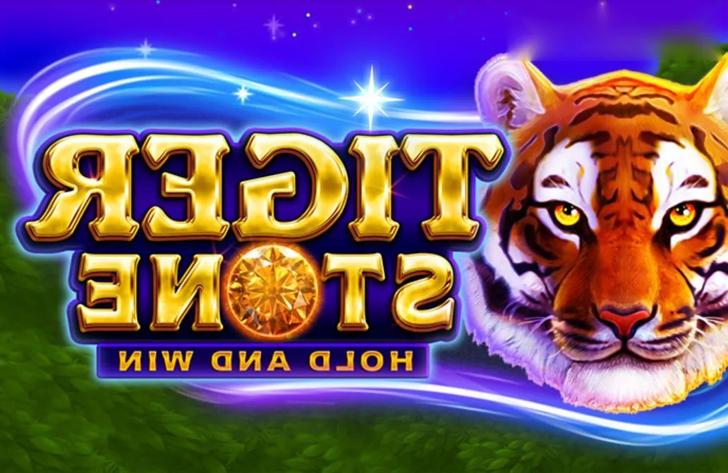 Ulasan Lengkap Slot Online Tiger Stone Hold and Win